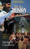 De La Prision a La Alabanza