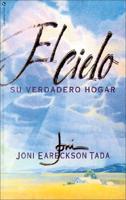 El Cielo: Su Verdadero Hogar/ The Sky: Your True Home