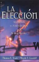 La Eleccion/ The Choice