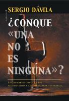 Conque Una No Es Ninguna: The Effect of Alcoholism and How to Overcome Them.