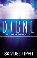 Digno De Adoracion/ Worthy of Worship
