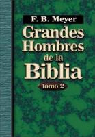Grandes Hombres de La Biblia Vol. II / Great Men of the Bible