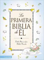La Primera Biblia de El / His First Bible