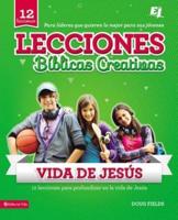 Lecciones Bíblicas Creativas: De La Vida De Jesús