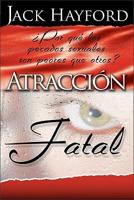 Atraccion Fatal / Fatal Attractions
