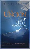 La Uncion, Ayer, Hoy Y Manana / The Blessing, Yesterday, Today and Tomorrow