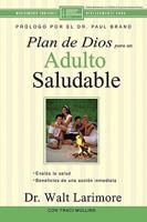 El Plan De Dios Para Adultos Saludables/ God's Design for the Highly Healthy Person