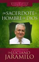 De sacerdote a hombre de Dios / From priest to man of God