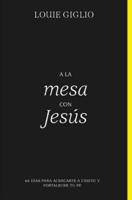 A La Mesa Con Jesús Softcover At the Table With Jesus