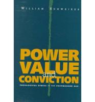 Power, Value, and Conviction