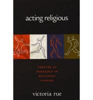 Acting Religious