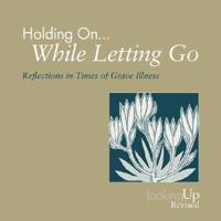 Holding On...While Letting Go