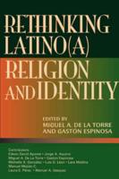 Rethinking Latino(a) Religion and Identity