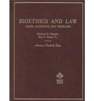 Cases, Materials, and Problems on Bioethics and Law