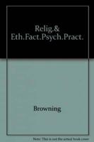 Religious and Ethical Factors in Psychiatric Practice