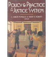 Policy and Practice in the Justice System