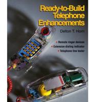 Ready-to-Build Telephone Enhancements