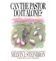 Can the Pastor Do It Alone?