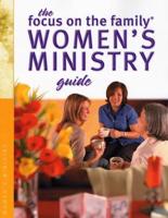 Focus on the Family Women's Ministry Guide