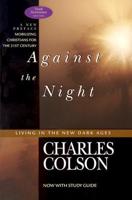 Against the Night: Living in the New Dark Ages