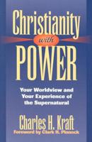 Christianity with Power: Your Worldview and Your Experience of the Supernatural