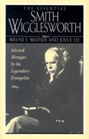 The Essential Smith Wigglesworth