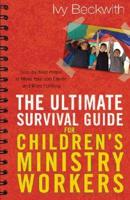 The Ultimate Survival Guide for Children's Ministry Workers