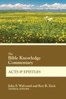 The Bible Knowledge Commentary. Acts and Epistles