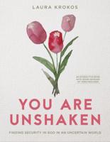 You Are Unshaken