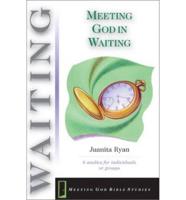 Meeting God in Waiting