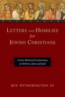 Letters and Homilies for Jewish Christians