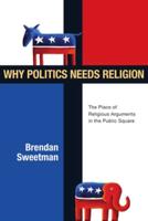 Why Politics Needs Religion