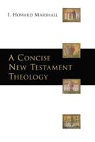 A Concise New Testament Theology