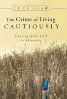 The Crime of Living Cautiously