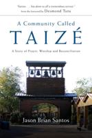 A Community Called Taizé