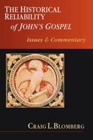 The Historical Reliability of John's Gospel