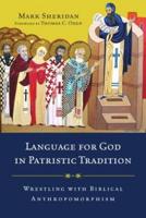 Language for God in Patristic Tradition