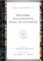 Proverbs, Ecclesiastes, Song of Solomon