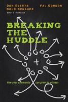 Breaking the Huddle