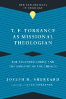 T. F. Torrance as Missional Theologian