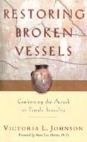 Restoring Broken Vessels: Confronting the Attack on Female Sexuality