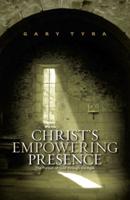 Christ's Empowering Presence: The Pursuit of God through the Ages