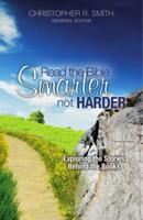 Read the Bible Smarter, Not Harder