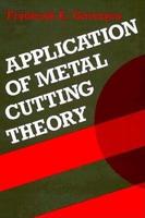 Application of Metal Cutting Theory