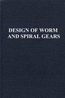 The Design of Worm and Spiral Gears