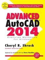 Advanced AutoCAD 2014 Exercise Workbook