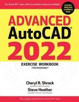 Advanced AutoCAD¬ 2022 Exercise Workbook