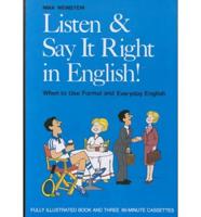 Listen and Say It Right in English