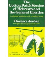The Cotton Patch Version of Hebrews and the General Epistles