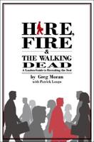 Hire, Fire, and the Walking Dead